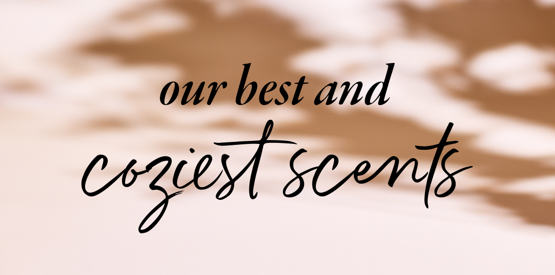 Our Best Fall Scent